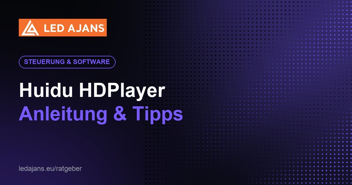 Huidu HDPlayer – Anleitung & Tipps
