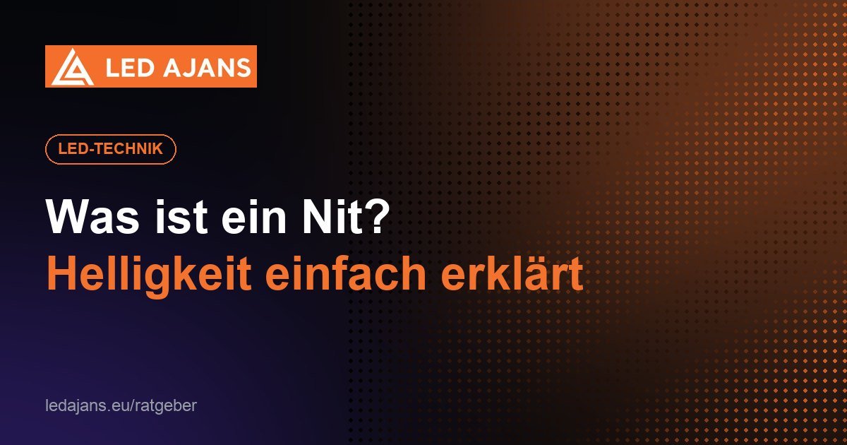 Was ist ein Nit? – Helligkeit einfach erklärt